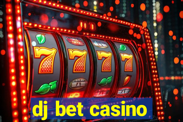 dj bet casino